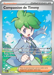 Carte Pokemon Compassion de Timmy 176/132 Méga-Évolution